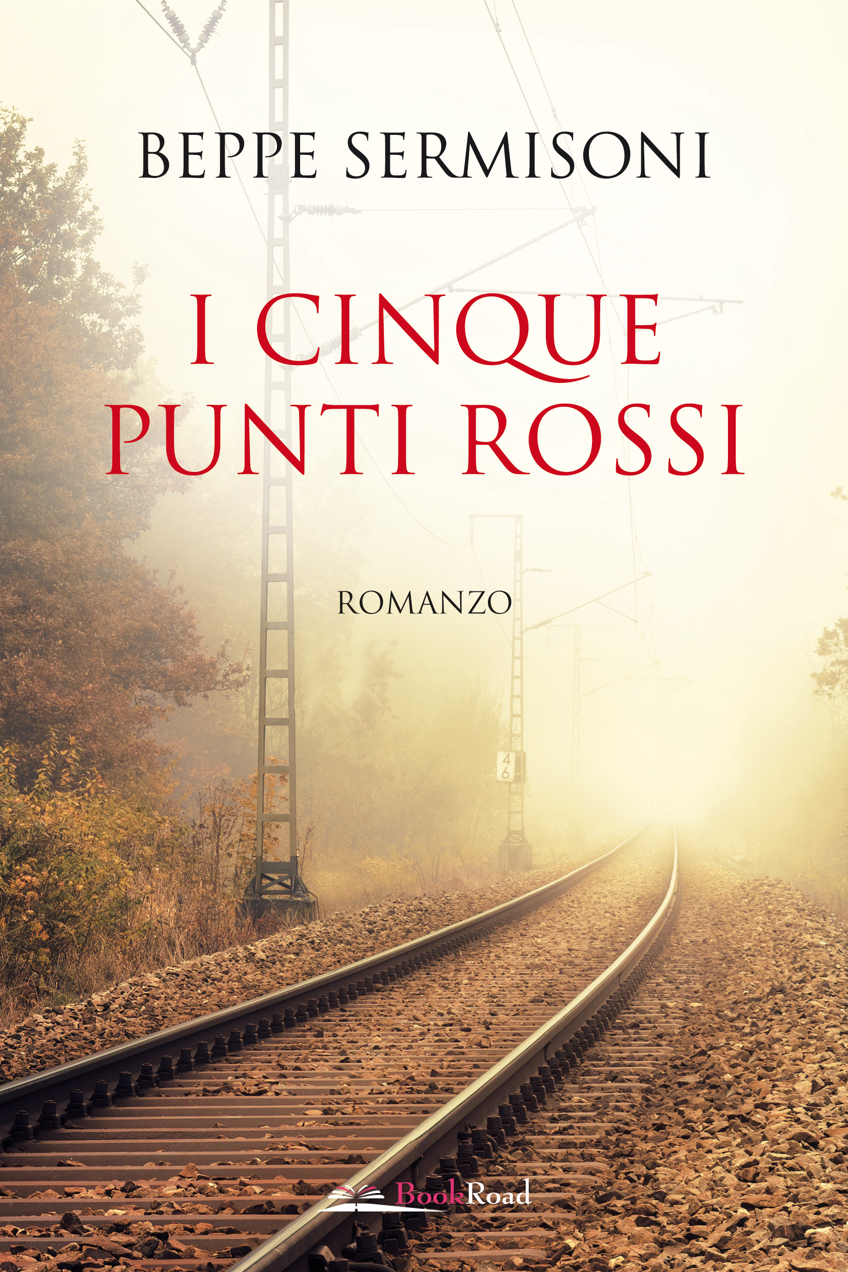 In libreria dal 29 marzo I cinque punti rossi il romanzo di Beppe Sermisoni per BookRoad